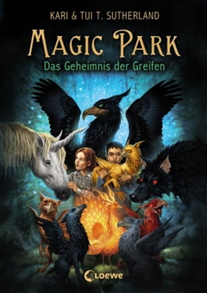 Magic Park (Band 1) - Das Geheimnis der Greifen, Tui T. Sutherland ; Kari Sutherland - Ebook - 9783732001224