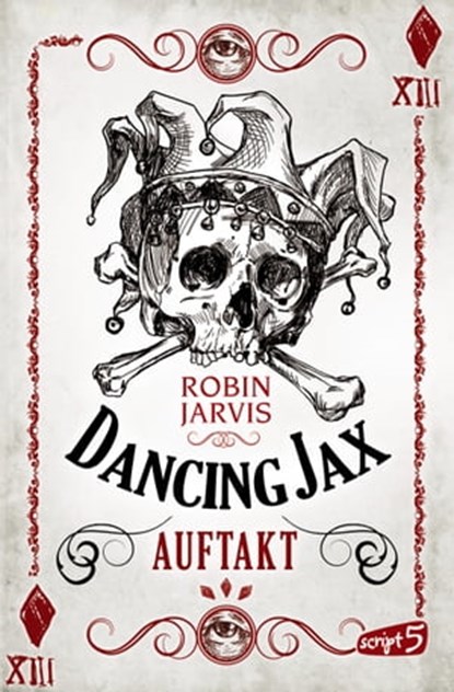 Dancing Jax - Auftakt, Robin Jarvis - Ebook - 9783732001286