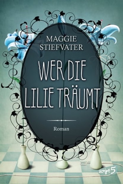 Wer die Lilie träumt, Maggie Stiefvater - Ebook - 9783732002115