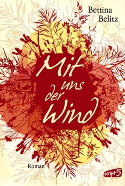 Mit uns der Wind, Bettina Belitz - Ebook - 9783732002979