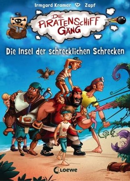 Die Piratenschiffgäng (Band 2) - Die Insel der schrecklichen Schrecken, Irmgard Kramer - Ebook - 9783732006298