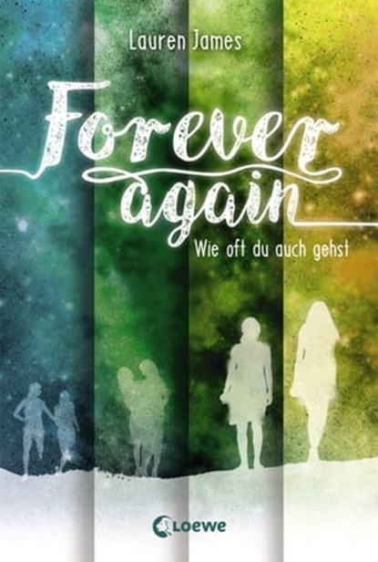Forever Again (Band 2) - Wie oft du auch gehst, Lauren James - Ebook - 9783732011551