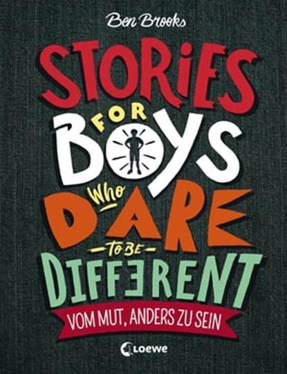 Stories for Boys who dare to be different - Vom Mut, anders zu sein, Ben Brooks - Ebook - 9783732012695