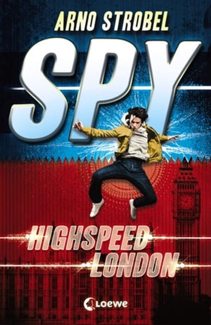SPY (Band 1) - Highspeed London, Arno Strobel - Ebook - 9783732013241