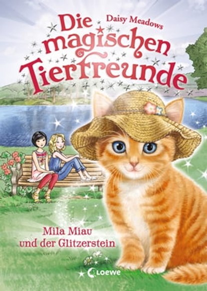 Die magischen Tierfreunde (Band 12) - Mila Miau und der Glitzerstein, Daisy Meadows - Ebook - 9783732013845