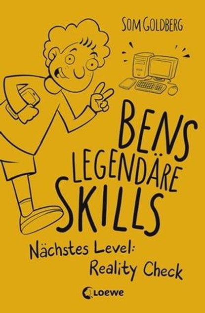 Bens legendäre Skills - Nächstes Level: Reality Check, Som Goldberg - Ebook - 9783732014712