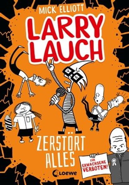 Larry Lauch zerstört alles (Band 3), Mick Elliott - Ebook - 9783732015177