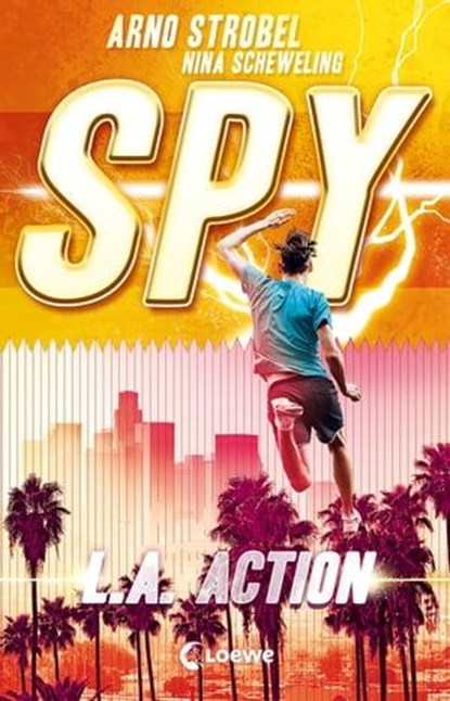 SPY (Band 4) - L.A. Action, Arno Strobel ; Nina Scheweling - Ebook - 9783732015252
