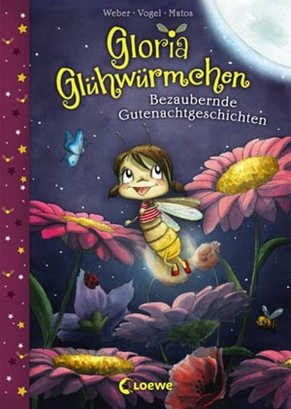 Gloria Glühwürmchen (Band 1) - Bezaubernde Gutenachtgeschichten, Susanne Weber ; Kirsten Vogel - Ebook - 9783732016020