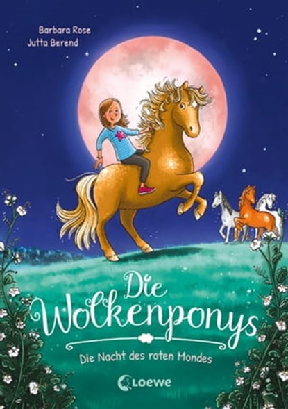 Die Wolkenponys (Band 2) - Die Nacht des roten Mondes, Barbara Rose - Ebook - 9783732017065