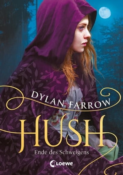 Hush (Band 2) - Ende des Schweigens, Dylan Farrow - Ebook - 9783732017539