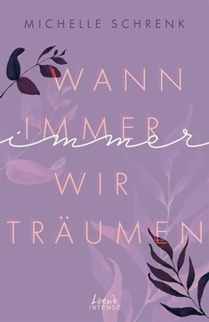 Wann immer wir träumen (Immer-Trilogie, Band 2), Michelle Schrenk - Ebook - 9783732017553