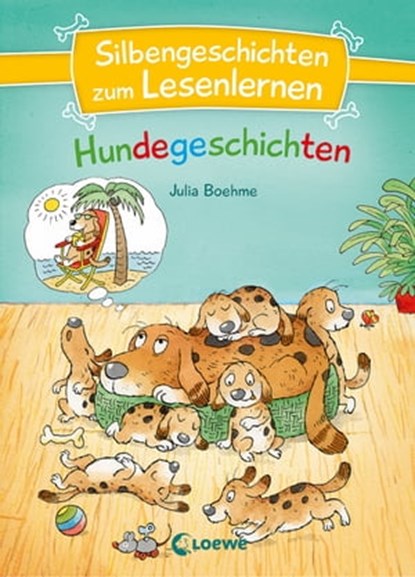 Silbengeschichten zum Lesenlernen - Hundegeschichten, Julia Boehme - Ebook - 9783732017942
