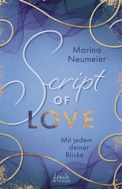 Script of Love - Mit jedem deiner Blicke (Love-Trilogie, Band 2), Marina Neumeier - Ebook - 9783732018956