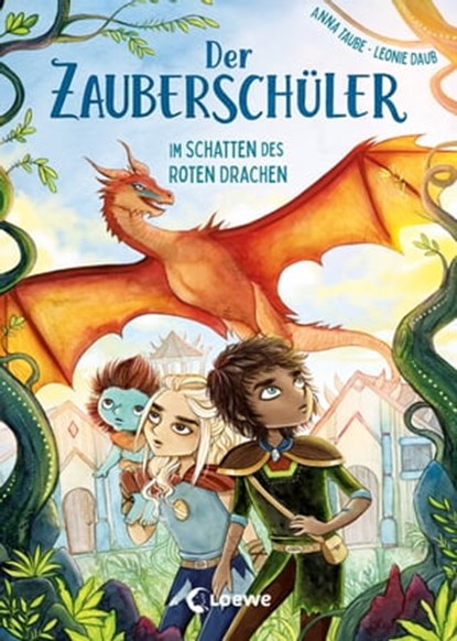 Der Zauberschüler (Band 3) - Im Schatten des roten Drachen, Anna Taube - Ebook - 9783732019175