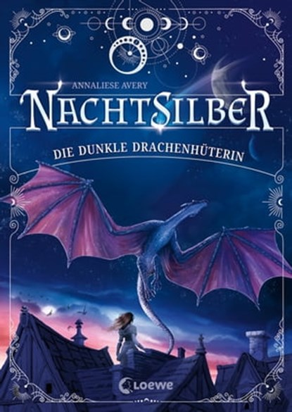 Nachtsilber (Band 1) - Die Dunkle Drachenhüterin, Annaliese Avery - Ebook - 9783732019816