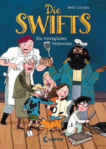 Die Swifts (Band 1) - Ein vorzügliches Verbrechen, Beth Lincoln - Ebook - 9783732021642