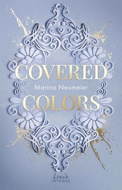 Covered Colors (Golden Hearts, Band 2), Marina Neumeier - Ebook - 9783732023660