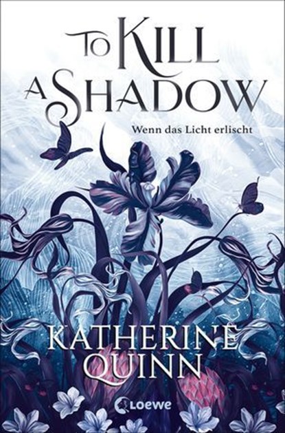 To Kill A Shadow (Die verfluchten Lande, Band 1), Katherine Quinn - Ebook - 9783732024940