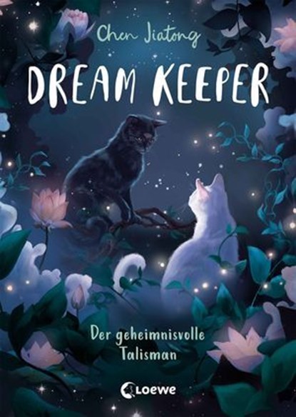 Dream Keeper (Band 3) - Der geheimnisvolle Talisman, Jiatong Chen - Ebook - 9783732025725