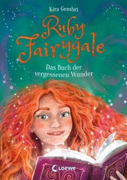Ruby Fairygale (Band 8) - Das Buch der vergessenen Wunder, Kira Gembri - Ebook - 9783732025923