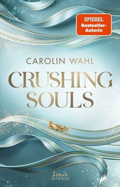 Crushing Souls (Driven Dreams-Dilogie, Band 1), Carolin Wahl - Ebook - 9783732026500