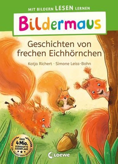 Bildermaus - Geschichten von frechen Eichhörnchen, Katja Richert - Ebook - 9783732027941
