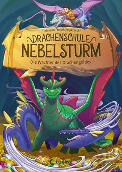 Drachenschule Nebelsturm (Band 4) - Die Wächter des Drachengoldes, Christian Tielmann - Ebook - 9783732028047