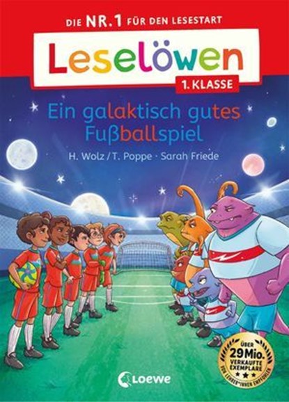 Leselöwen 1. Klasse - Ein galaktisch gutes Fußballspiel, Heiko Wolz ; Thomas Poppe - Ebook - 9783732028177