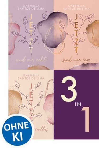 Jetzt-Trilogie Bundle - 3 New Adult Romane in einem Band, Gabriella Santos de Lima - Ebook - 9783732029303