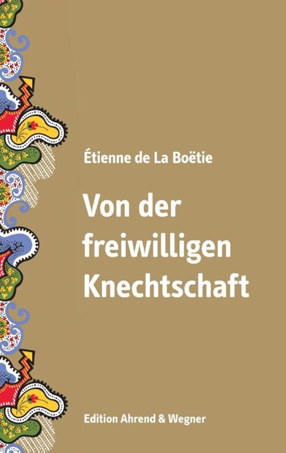 Von der freiwilligen Knechtschaft, Etienne de La Boetie - Paperback - 9783732233687