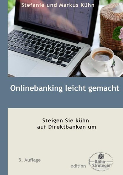Onlinebanking leicht gemacht, Stefanie Kuhn ; Markus Kuhn - Paperback - 9783732234110