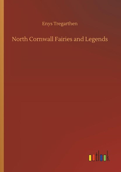 North Cornwall Fairies and Legends, Enys Tregarthen - Paperback - 9783732634262