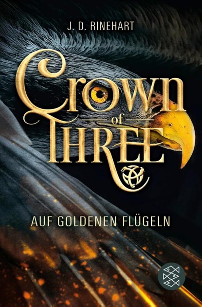 Crown of Three - Auf goldenen Flügeln (Bd. 1), J. D. Rinehart - Paperback - 9783733501525