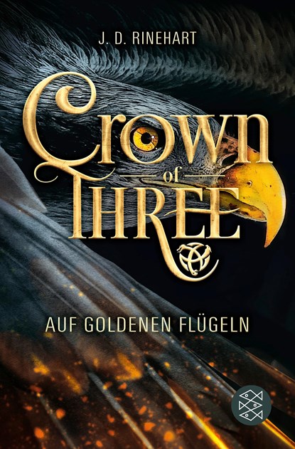 Crown of Three - Auf goldenen Flügeln (Bd. 1), J. D. Rinehart - Paperback - 9783733501525