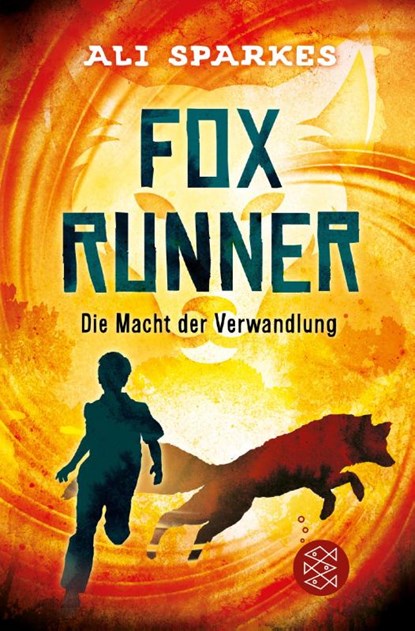 Fox Runner - Die Macht der Verwandlung, Ali Sparkes - Paperback - 9783733505127