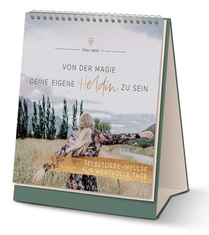 Von der Magie, deine eigene Heldin zu sein - Selbstliebe-Impulse für wertvolle Tage, Frau Herz - Paperback - 9783733506742