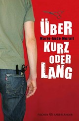 Über kurz oder lang - Marie-Aude Murail - 9783733507671