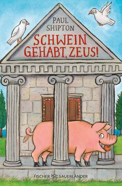 Schwein gehabt, Zeus!, Paul Shipton - Paperback - 9783733508050