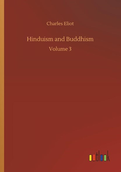 Hinduism and Buddhism, Charles Eliot - Paperback - 9783734060281