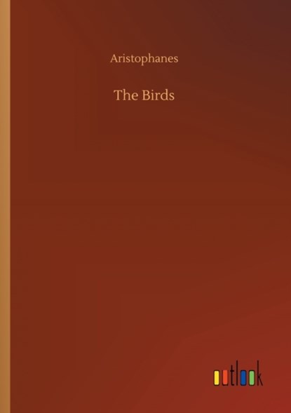 The Birds, Aristophanes - Paperback - 9783734064128