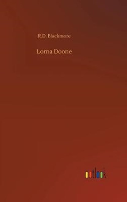 Lorna Doone, BLACKMORE,  R D - Gebonden - 9783734082412