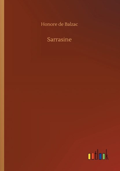 Sarrasine, Honore De Balzac - Paperback - 9783734084249