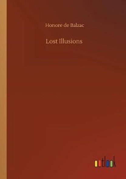 Lost Illusions, DE BALZAC,  Honore - Paperback - 9783734095009