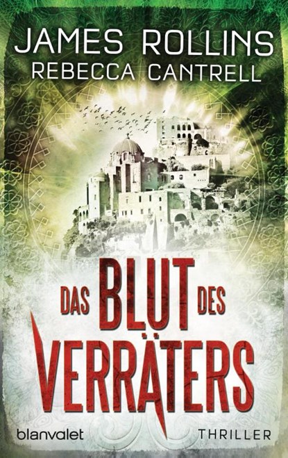 Das Blut des Verräters, James Rollins ; Rebecca Cantrell - Paperback - 9783734101199