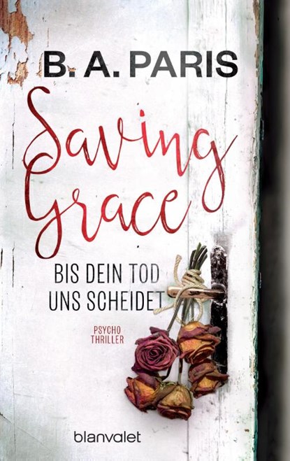 Saving Grace - Bis dein Tod uns scheidet, B. A. Paris - Paperback - 9783734102639
