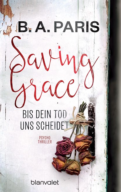 Saving Grace - Bis dein Tod uns scheidet, B. A. Paris - Paperback - 9783734102639