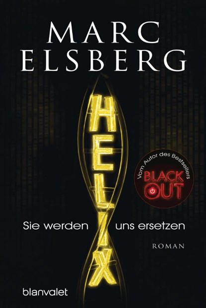 HELIX - Sie werden uns ersetzen, Marc Elsberg - Paperback - 9783734105579