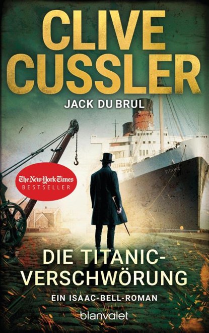 Die Titanic-Verschwörung, Clive Cussler ; Jack Dubrul - Paperback - 9783734108303