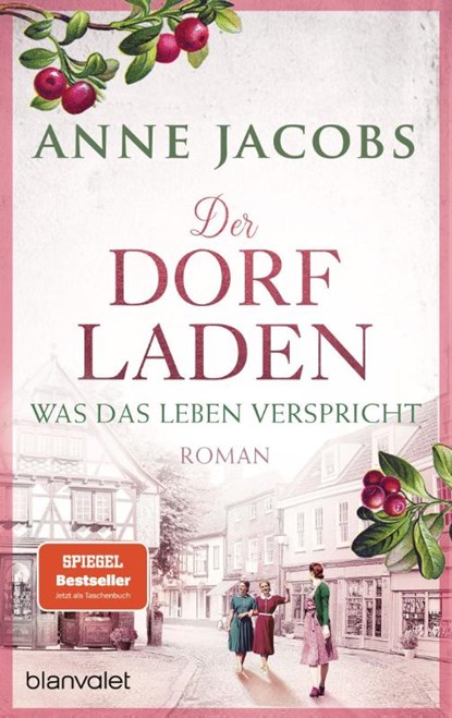 Der Dorfladen - Was das Leben verspricht, Anne Jacobs - Paperback - 9783734109621